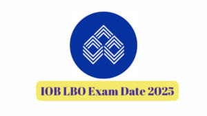 IOB LBO Exam Date 2025