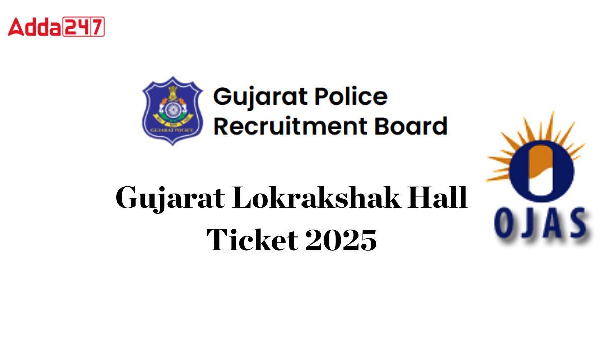 Gujarat Lokrakshak Hall Ticket 2025