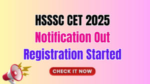 HSSSC CET 2025 Notification Out Registration Started