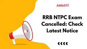 RRB NTPC Exam Cancelled: Check Latest Notice