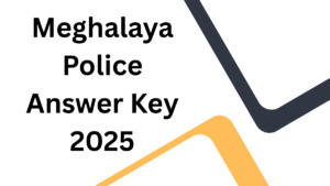 Meghalaya Police Answer Key 2025
