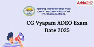 CG Vyapam ADEO Exam Date 2025