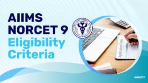 AIIMS NORCET 9 Eligibility Criteria