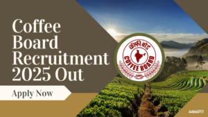 Coffee Board Recruitment 2025 Out