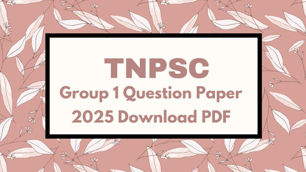 TNPSC Group 1 Question Paper 2025