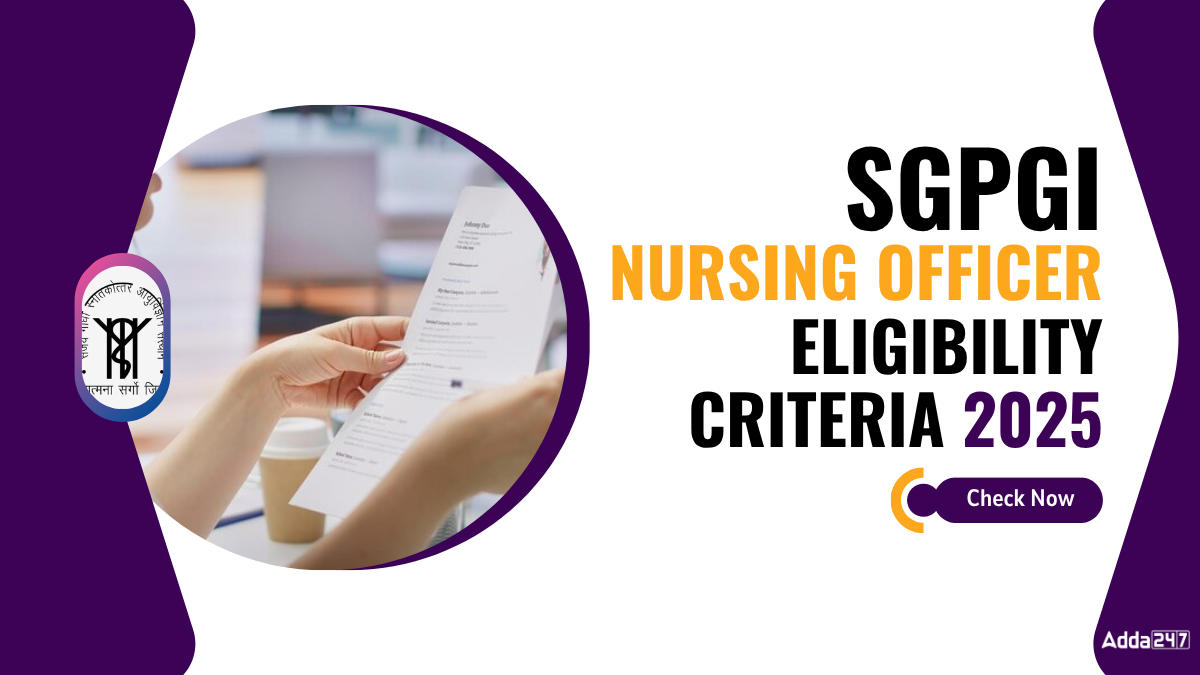 SGPGI Nursing Officer Eligibility Criteria 2025