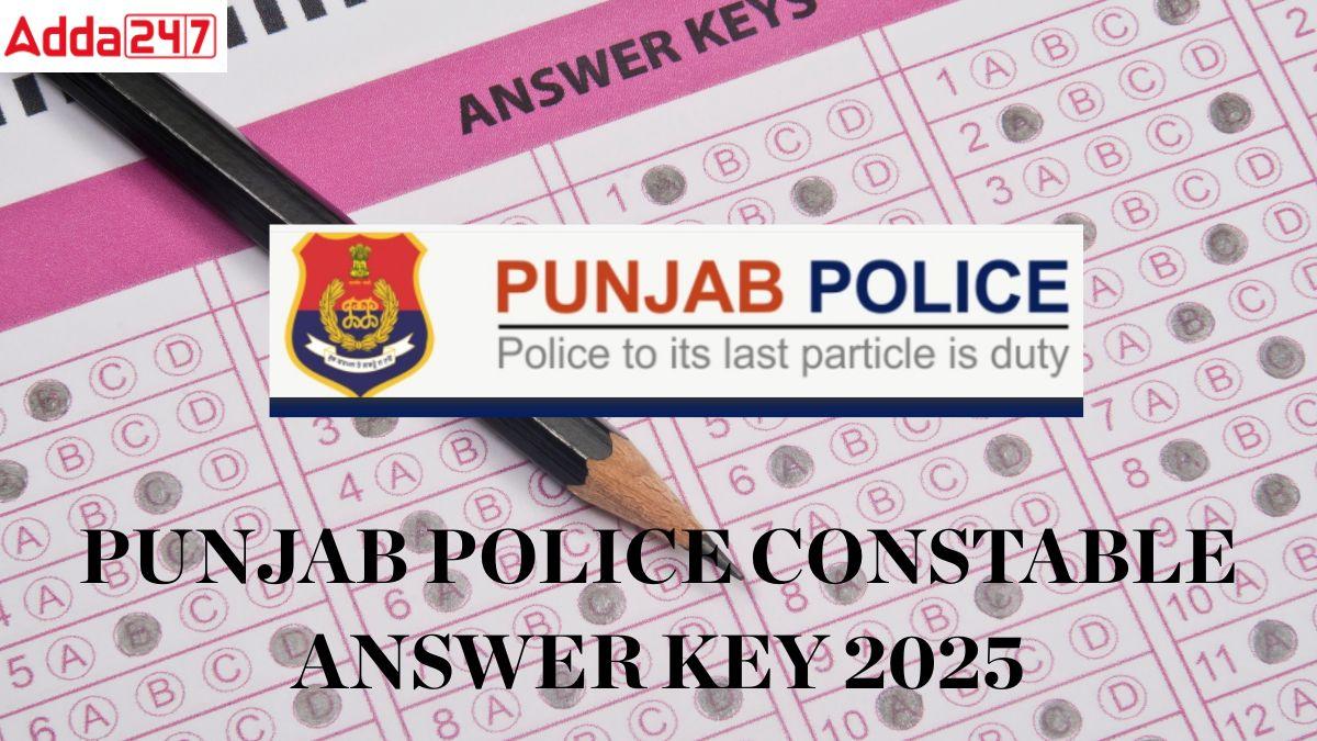 PUNJAB POLICE CONSTABLE Answer key 2025