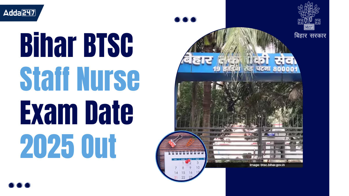 Bihar BTSC Staff Nurse Exam Date 2025 Out