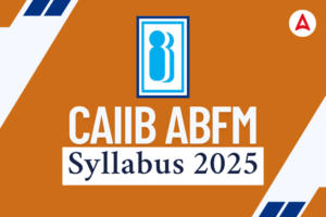 CAIIB ABFM Syllabus 2025