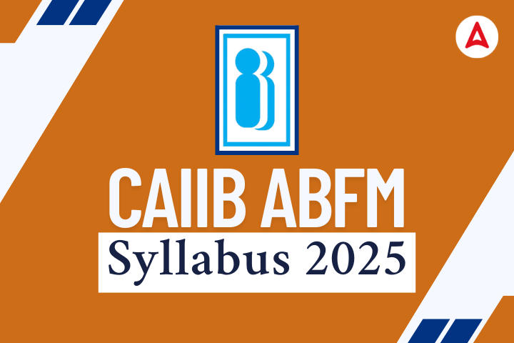 CAIIB ABFM Syllabus 2025
