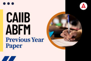 CAIIB ABFM Previous Year Paper