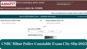 CSBC Bihar Police Constable Exam City Slip 2025