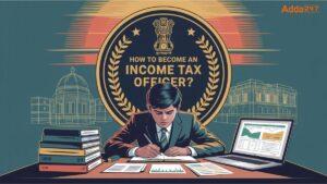 How To Become An Income Tax Officer?