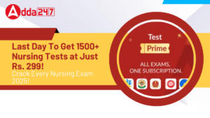 Last Day To Get 1500+ Nursing Tests at Just Rs. 299!