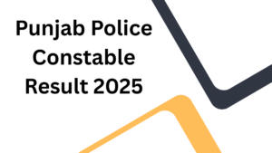 Punjab Police Constable Result 2025, Download Merit List PDF