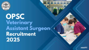OPSC Veterinary Assistant Surgeon Recruitment 2025