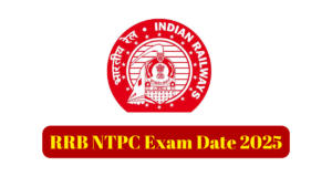 RRB NTPC Exam Date 2025