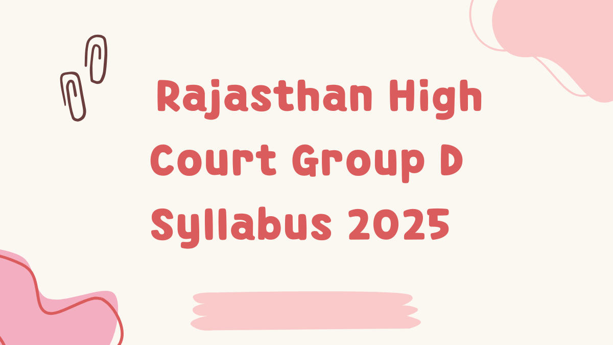 Rajasthan High Court Group D Syllabus 2025