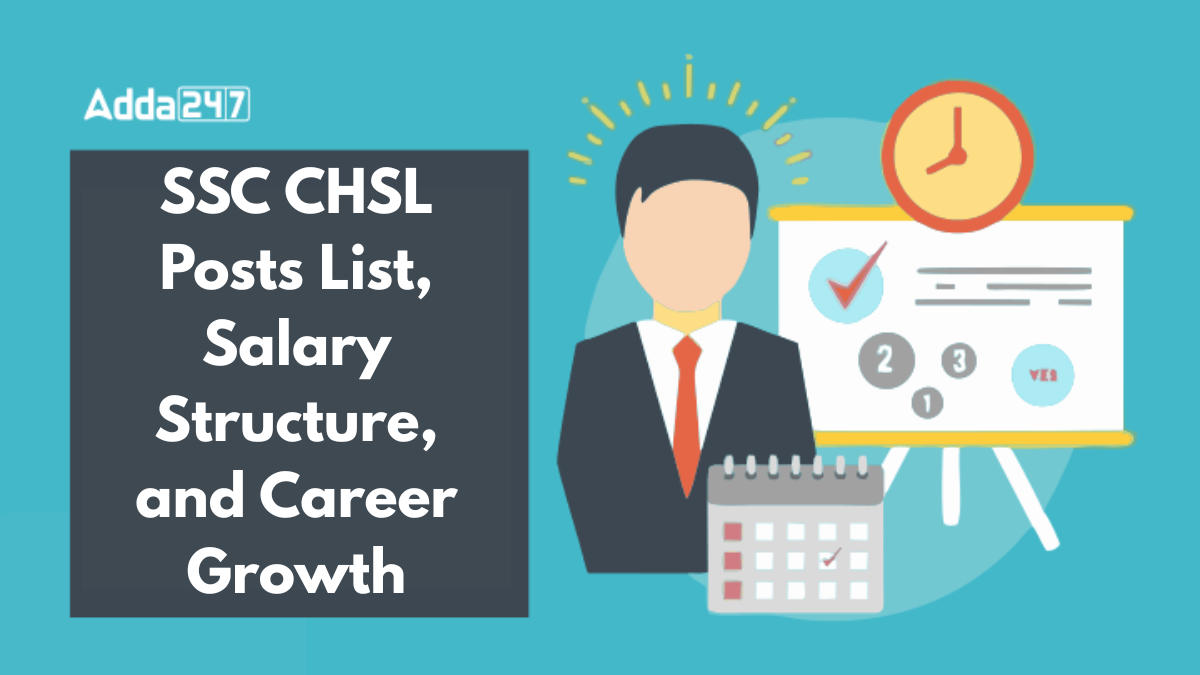 SSC CHSL Posts List, Salary Structure, and Career Growth