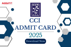 CCI Admit Card 2025