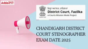 Chandigarh District Court Exam Date 2025