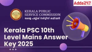 Kerala psc 10th Level Mains Answer Key 2025