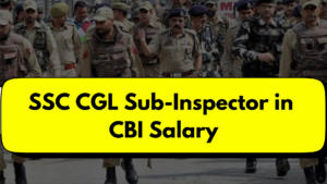 SSC CGL Sub-Inspector in CBI Salary