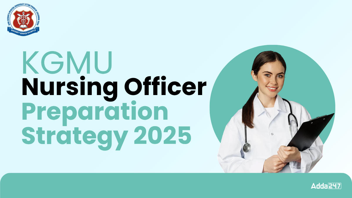 KGMU Nursing Officer Preparation Strategy 2025