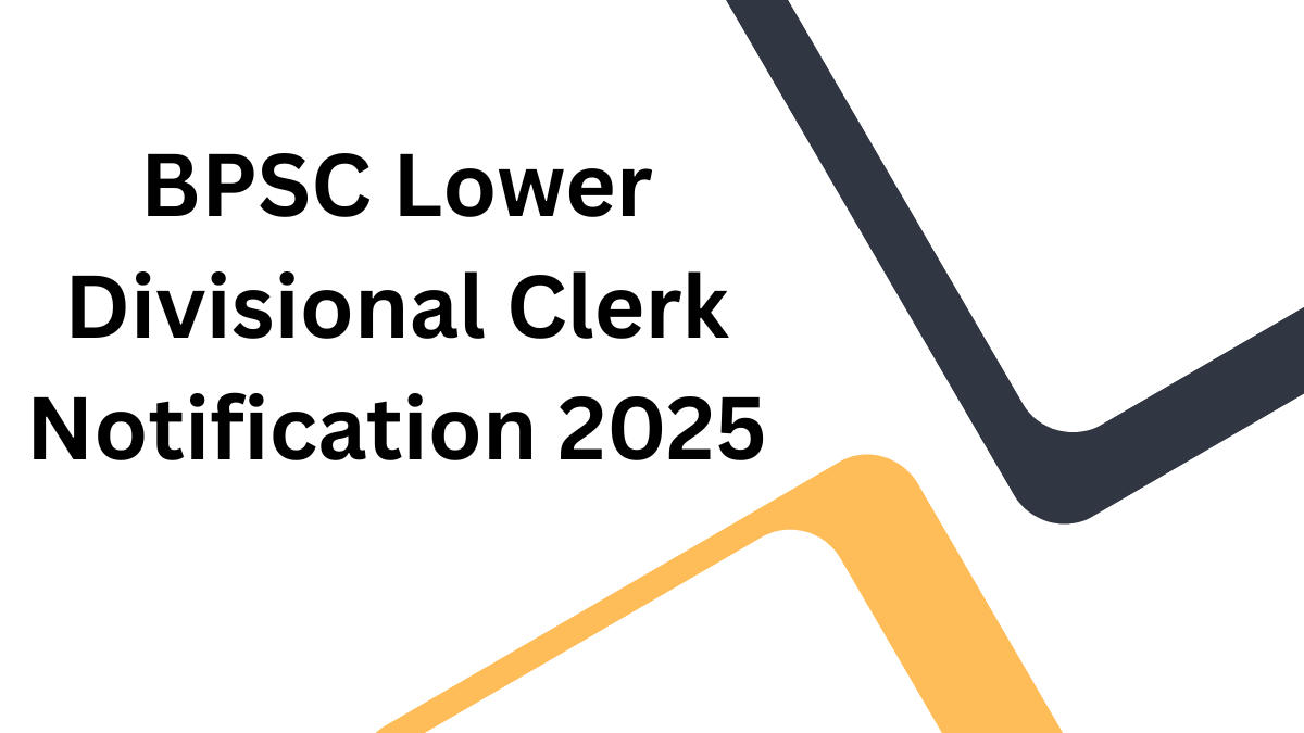 BPSC Lower Divisional Clerk Notification 2025