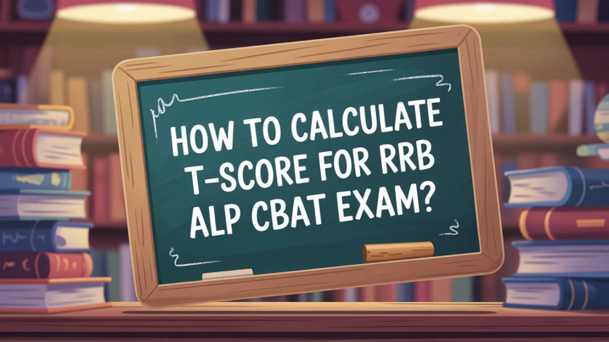 How to Calculate T-Score for RRB ALP CBAT Exam?