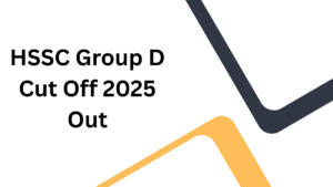 HSSC Group D Cut Off 2025 Out at hssc.gov.in, Category-wise Cut Off Marks PDF