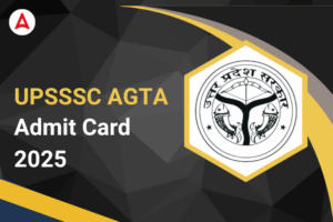 UPSSSC AGTA Admit Card 2025