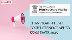 Chandigarh High Court Exam Date 2025