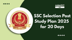 SSC Selection Post Study Plan 2025 for 20 Days