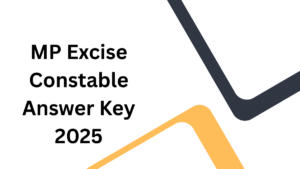 MP Excise Constable Answer Key 2025