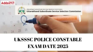 UKSSSC Police Constable Exam Date 2025