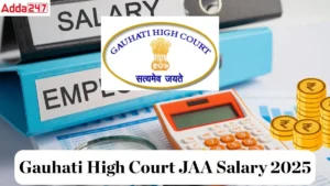 Gauhati High Court JAA Salary