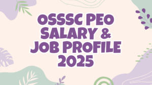 OSSSC PEO Salary & Job Profile 2025