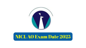 NICL AO Exam Date 2025