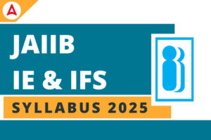 JAIIB IE & IFS Syllabus 2025