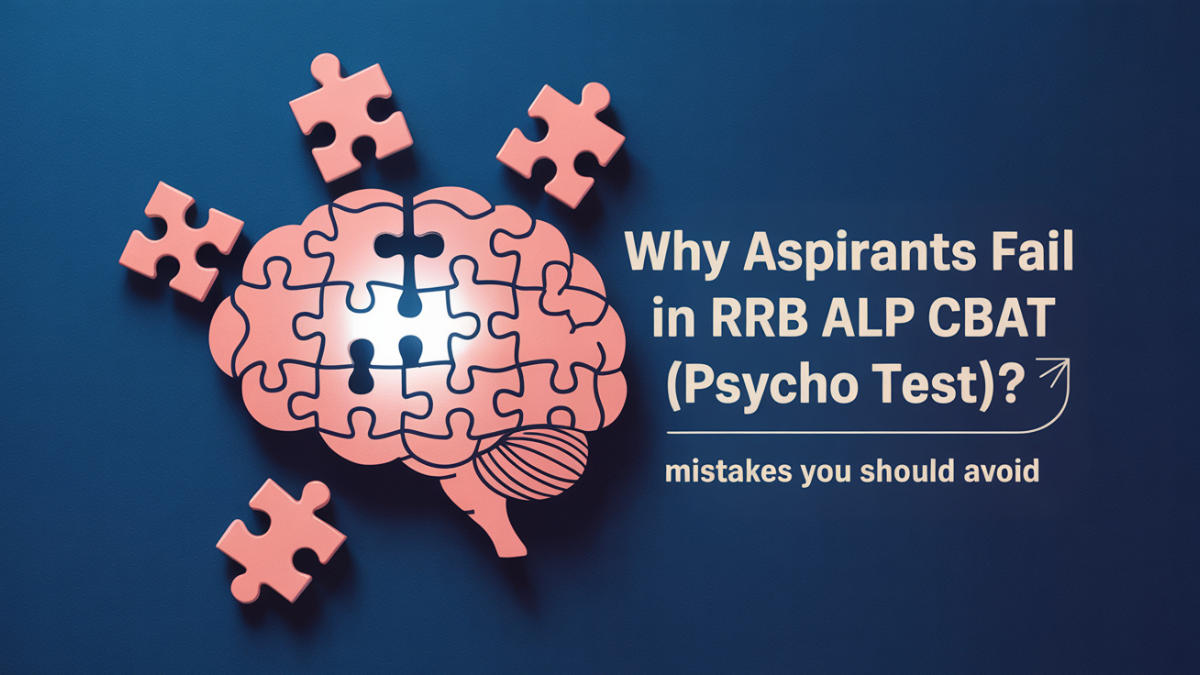 Why Aspirants Fail in RRB ALP CBAT (Psycho Test)? Mistakes You Should Avoid