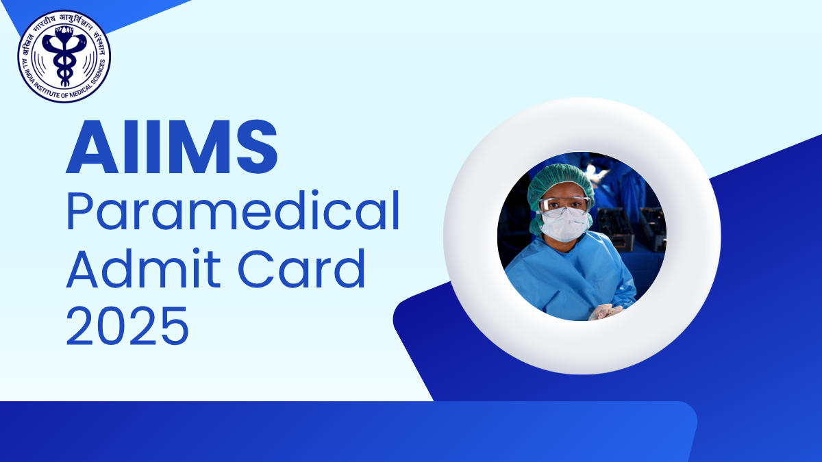AIIMS Paramedical Admit Card 2025