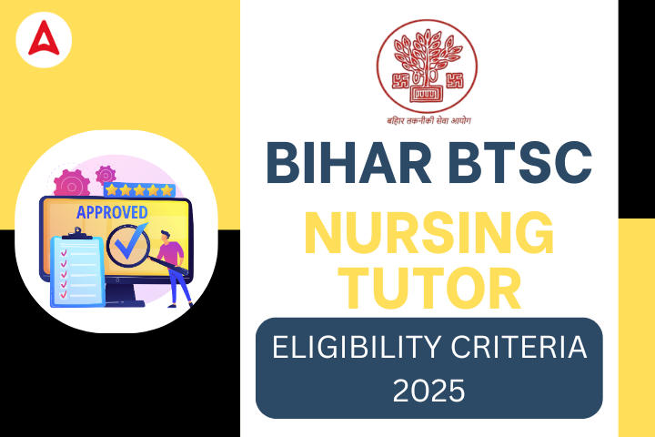 Bihar BTSC Nursing Tutor Eligibility Criteria