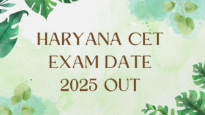 Haryana CET Exam Date 2025 Out, Check Exam Schedule @hssc.gov.in