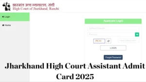 Jharkhand High Court Assistant Admit Card 2025