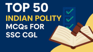 Polity Questions and Answers for SSC CGL Exam