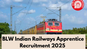 BLW Indian Railways Apprentice Recruitment 2025