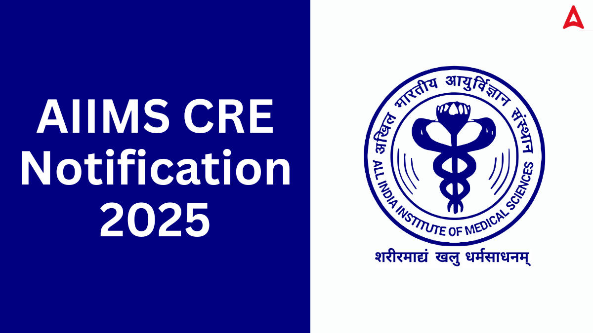 AIIMS CRE Notification 2025