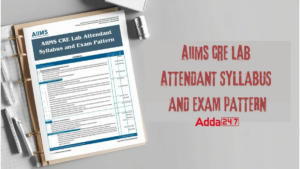 AIIMS CRE Lab Attendant Syllabus and Exam Pattern