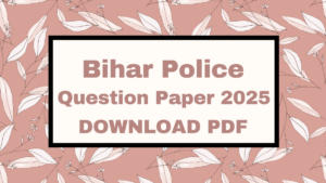 Bihar Police Constable Question Paper 2025
